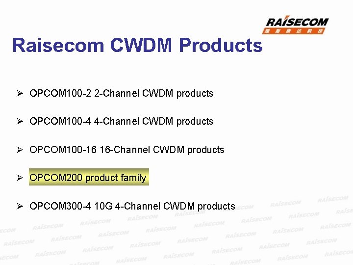Raisecom CWDM Products Ø OPCOM 100 -2 2 -Channel CWDM products Ø OPCOM 100