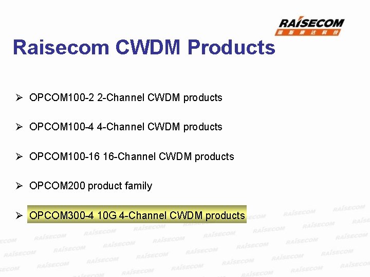 Raisecom CWDM Products Ø OPCOM 100 -2 2 -Channel CWDM products Ø OPCOM 100