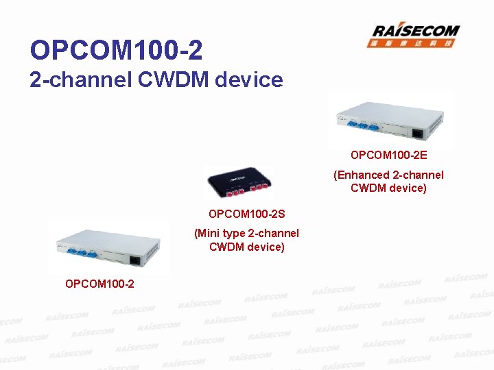 OPCOM 100 -2 2 -channel CWDM device OPCOM 100 -2 E (Enhanced 2 -channel