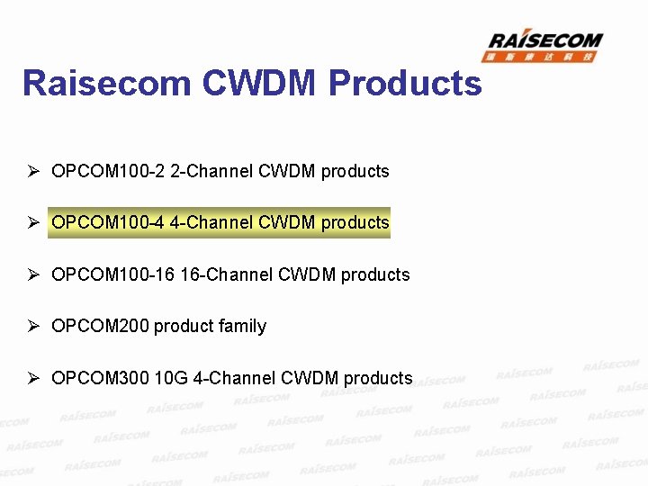 Raisecom CWDM Products Ø OPCOM 100 -2 2 -Channel CWDM products Ø OPCOM 100