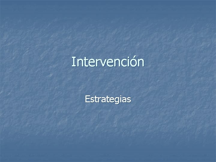 Intervención Estrategias 