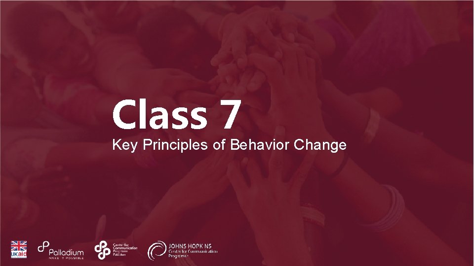 Class 7 Key Principles of Behavior Change 