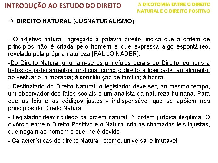 INTRODUÇÃO AO ESTUDO DO DIREITO A DICOTOMIA ENTRE O DIREITO NATURAL E O DIREITO