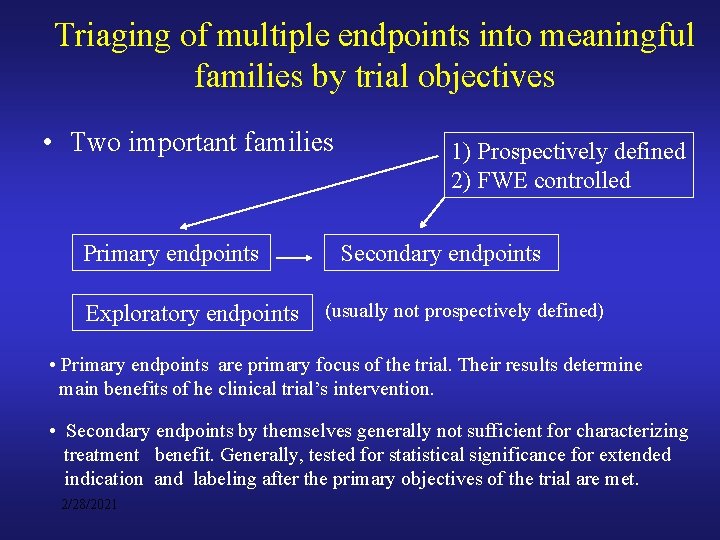 Triaging of multiple endpoints into meaningful families by trial objectives • Two important families