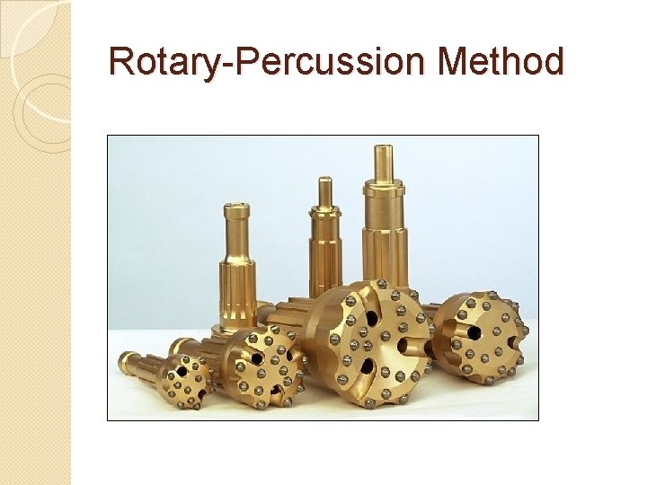 Rotary-Percussion Method 