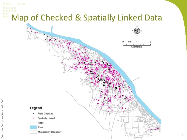 Decode-Bestway-Geomark JVC Map of Checked & Spatially Linked Data 5 