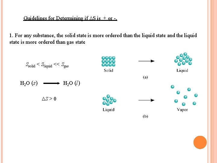 Guidelines for Determining if S is + or -. 1. For any substance, the