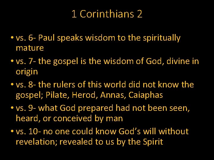 1 Corinthians 2 • vs. 6 - Paul speaks wisdom to the spiritually mature