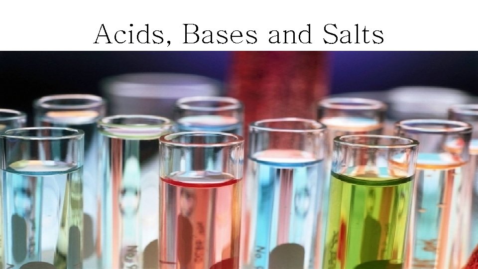 Acids, Bases and Salts 