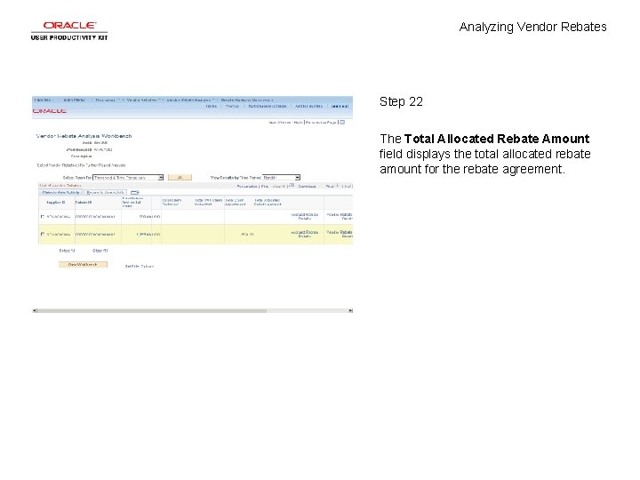 Analyzing Vendor Rebates Step 22 The Total Allocated Rebate Amount field displays the total