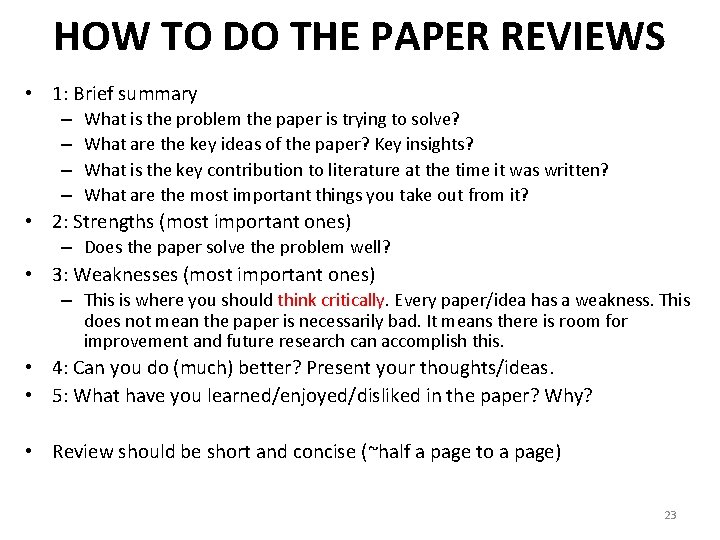 HOW TO DO THE PAPER REVIEWS • 1: Brief summary – – What is