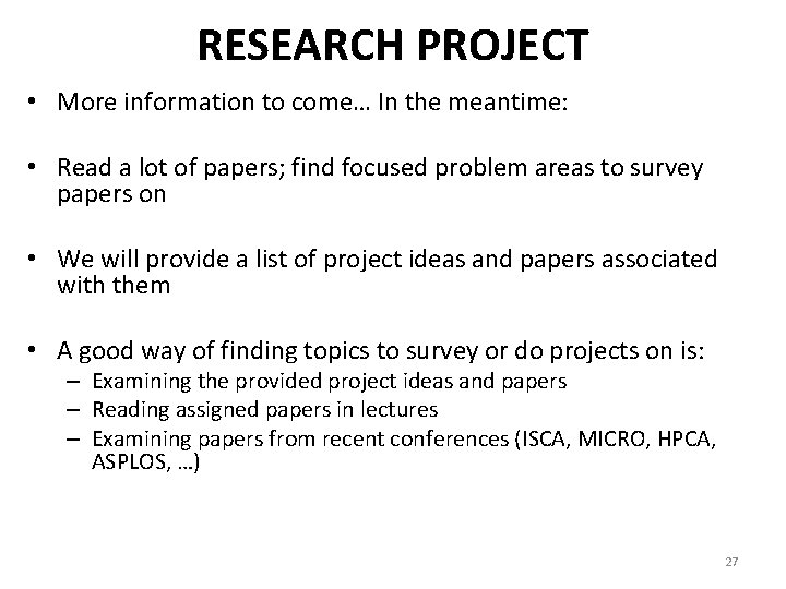 RESEARCH PROJECT • More information to come… In the meantime: • Read a lot