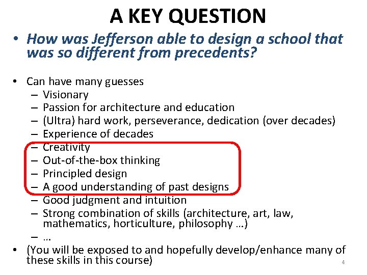 A KEY QUESTION • How was Jefferson able to design a school that was