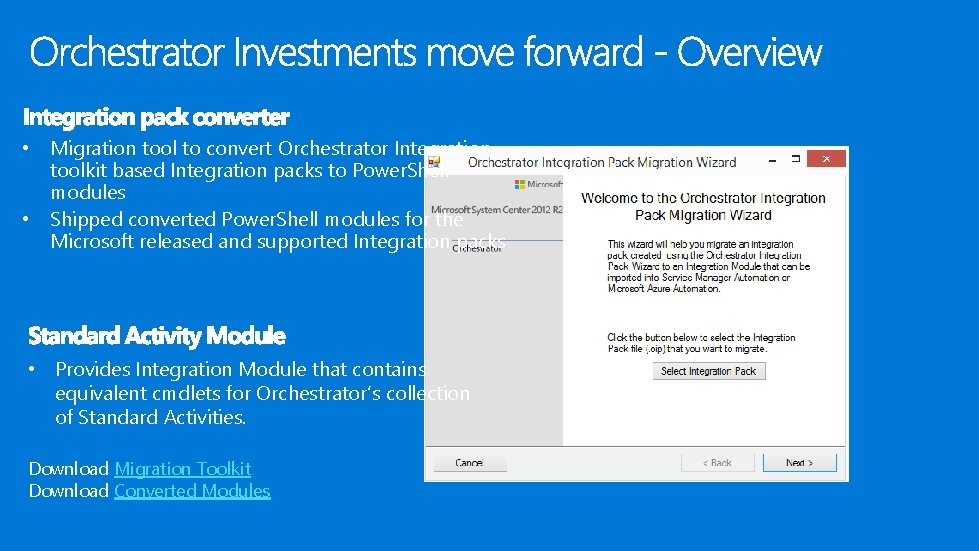  • Migration tool to convert Orchestrator Integration toolkit based Integration packs to Power.