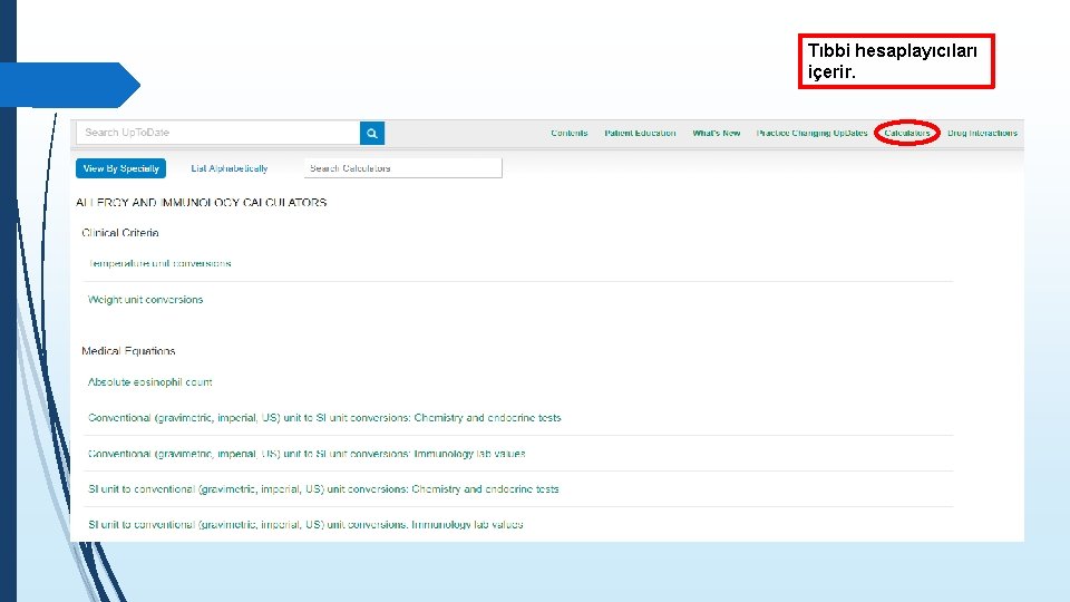 Tıbbi hesaplayıcıları içerir. 