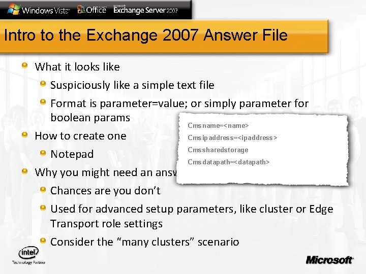 Intro to the Exchange 2007 Answer File What it looks like Suspiciously like a