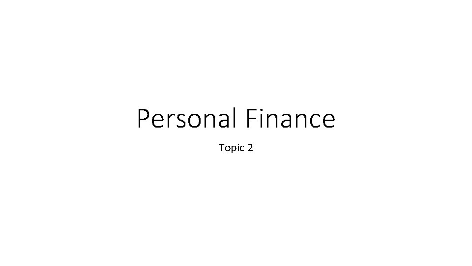 Personal Finance Topic 2 