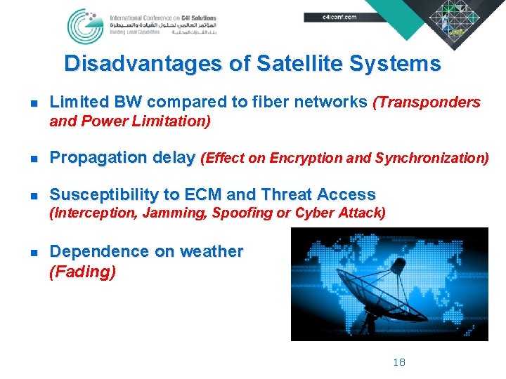 Disadvantages of Satellite Systems n Limited BW compared to fiber networks (Transponders and Power