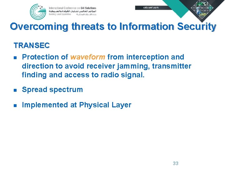 Overcoming threats to Information Security TRANSEC n Protection of waveform from interception and direction