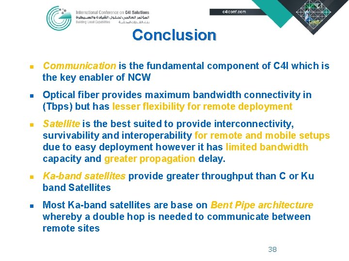 Conclusion n n Communication is the fundamental component of C 4 I which is