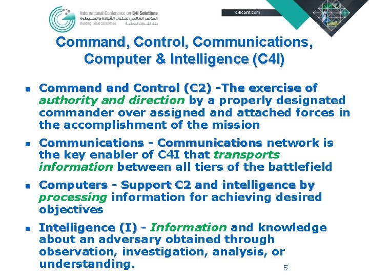 Command, Control, Communications, Computer & Intelligence (C 4 I) n n Command Control (C