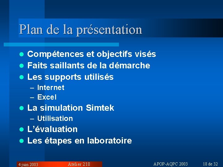 Plan de la présentation Compétences et objectifs visés l Faits saillants de la démarche