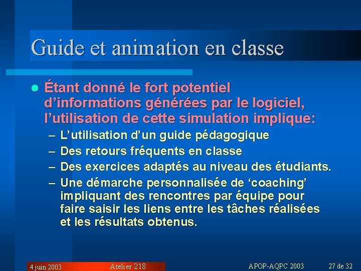 Guide et animation en classe l Étant donné le fort potentiel d’informations générées par