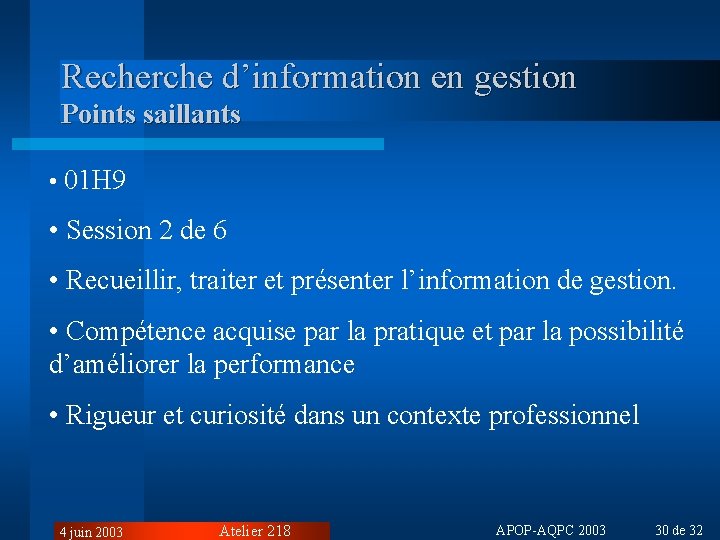 Recherche d’information en gestion Points saillants • 01 H 9 • Session 2 de