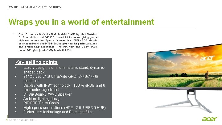 VALUE PROPOSITION & KEY FEATURES Wraps you in a world of entertainment - Acer