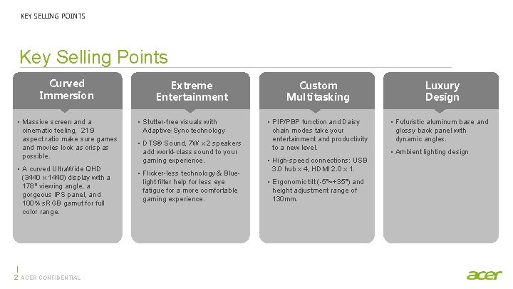 KEY SELLING POINTS Key Selling Points Curved Immersion • Massive screen and a cinematic