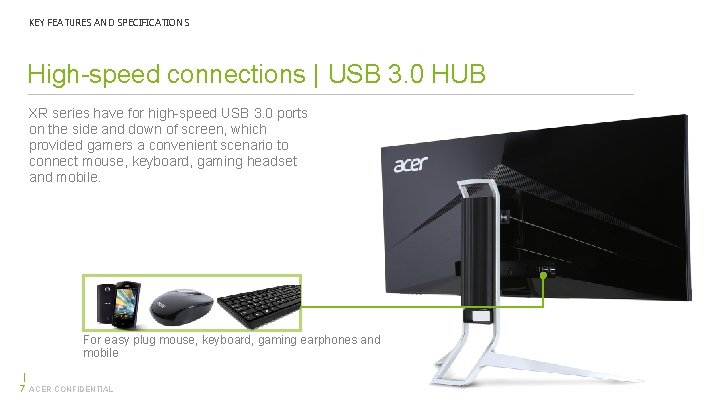 KEY FEATURES AND SPECIFICATIONS High-speed connections | USB 3. 0 HUB XR series have