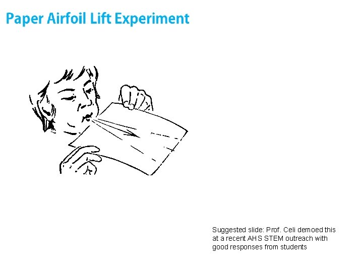 Suggested slide: Prof. Celi demoed this at a recent AHS STEM outreach with good