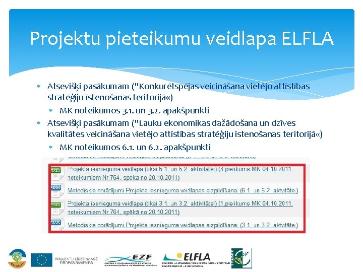 Projektu pieteikumu veidlapa ELFLA Atsevišķi pasākumam ("Konkurētspējas veicināšana vietējo attīstības stratēģiju īstenošanas teritorijā «)