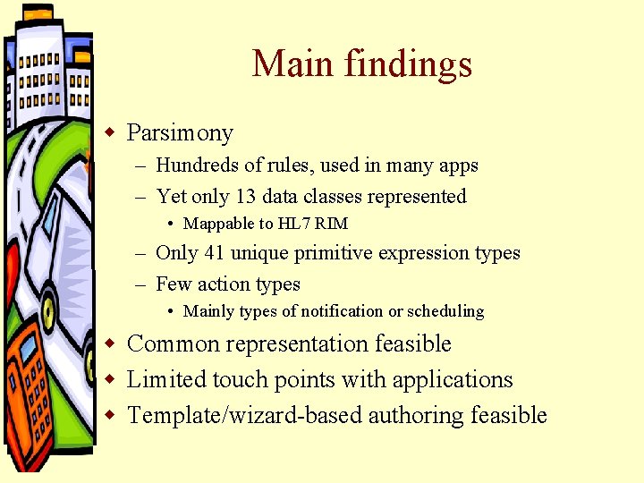 Main findings w Parsimony – Hundreds of rules, used in many apps – Yet Main findings w Parsimony – Hundreds of rules, used in many apps – Yet