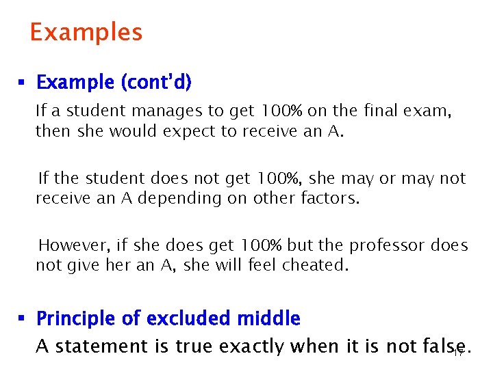 Examples § Example (cont’d) If a student manages to get 100% on the final