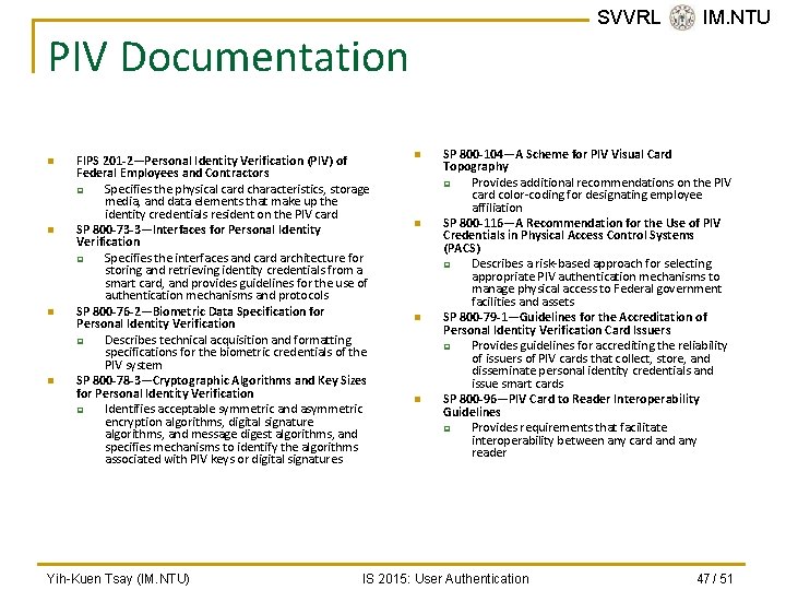 SVVRL @ IM. NTU PIV Documentation n n FIPS 201 -2—Personal Identity Verification (PIV)