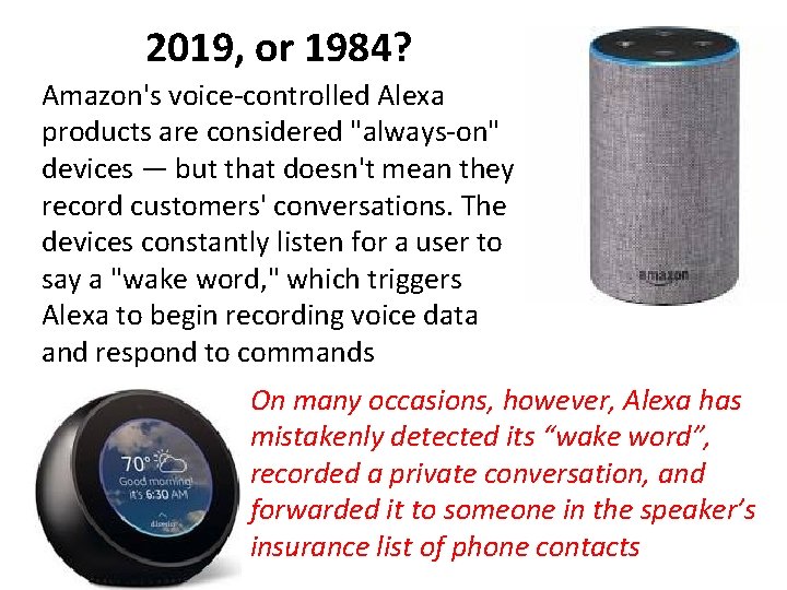 2019, or 1984? Amazon's voice-controlled Alexa products are considered "always-on" devices — but that