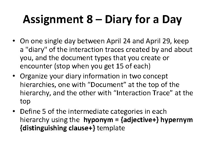 Assignment 8 – Diary for a Day • On one single day between April