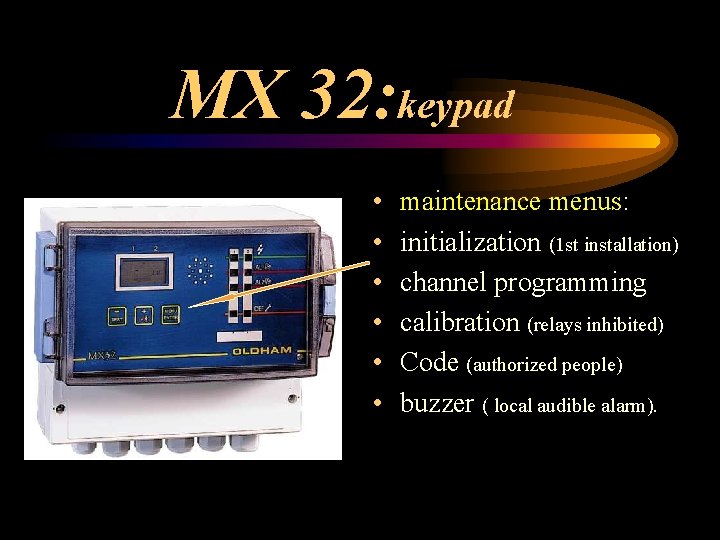 MX 32: keypad • • • maintenance menus: initialization (1 st installation) channel programming