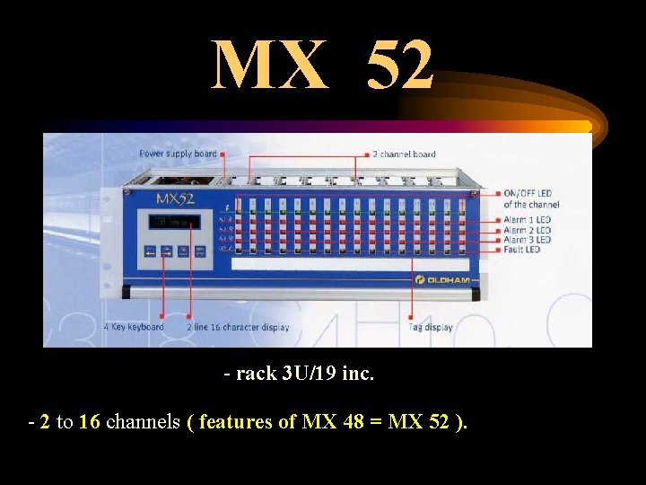 MX 52 - rack 3 U/19 inc. - 2 to 16 channels ( features