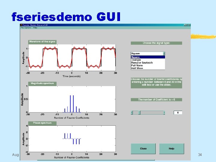 fseriesdemo GUI Aug 2016 © 2003 -2016, JH Mc. Clellan & RW Schafer 34