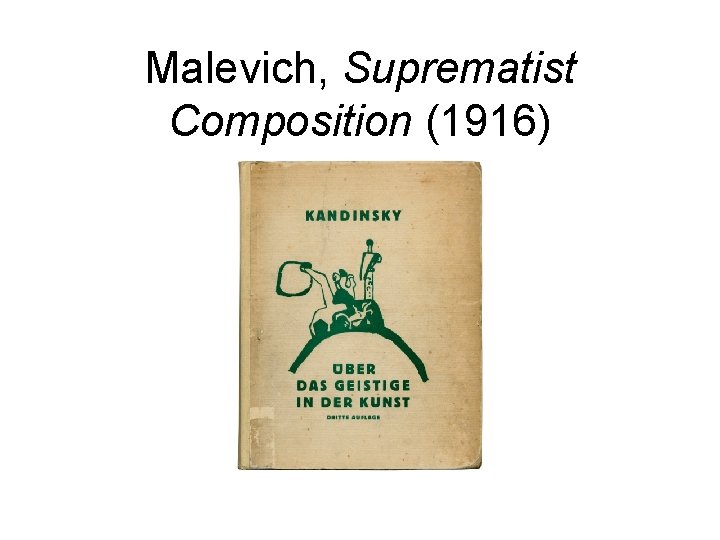 Malevich, Suprematist Composition (1916) 