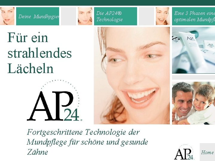 Deine Mundhygiene Die AP 24® Technologie Eine 3 Phasen eine optimalen Mundpfl Für ein