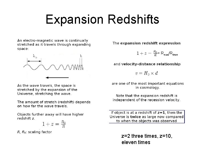 Expansion Redshifts = Rnow/Rthen z=2 three times, z=10, eleven times 