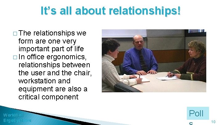 It’s all about relationships! � The relationships we form are one very important part