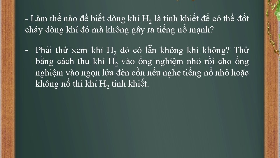 - Làm thế nào để biết dòng khí H 2 là tinh khiết để