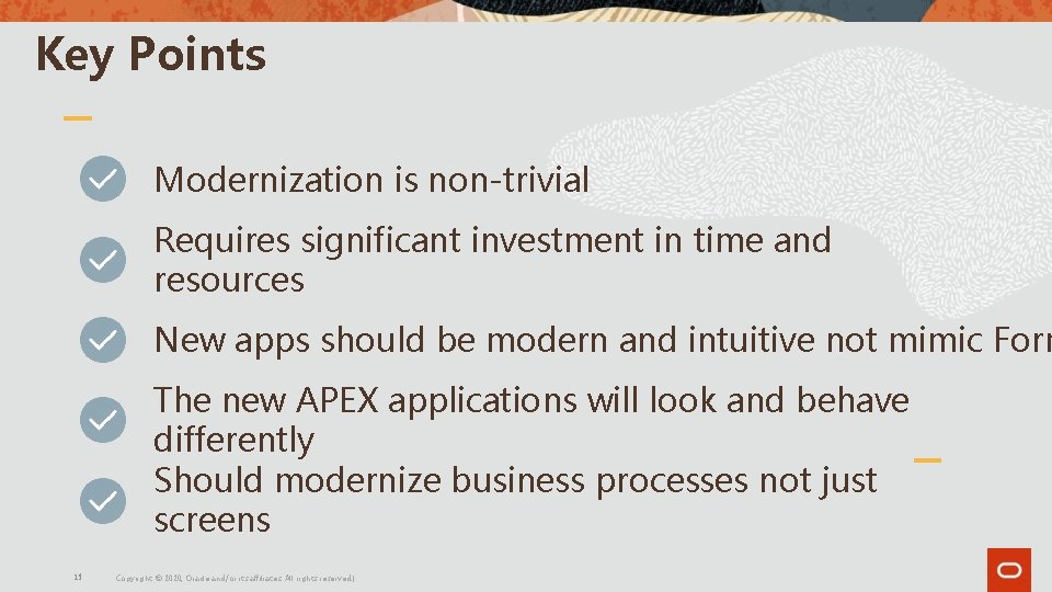 Key Points Modernization is non-trivial Requires significant investment in time and resources New apps Key Points Modernization is non-trivial Requires significant investment in time and resources New apps