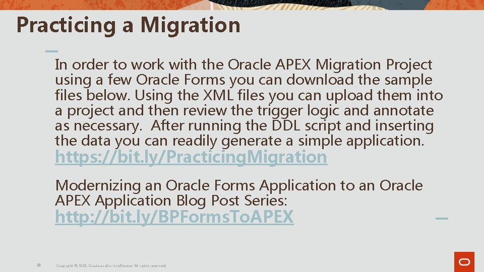 Practicing a Migration In order to work with the Oracle APEX Migration Project using Practicing a Migration In order to work with the Oracle APEX Migration Project using