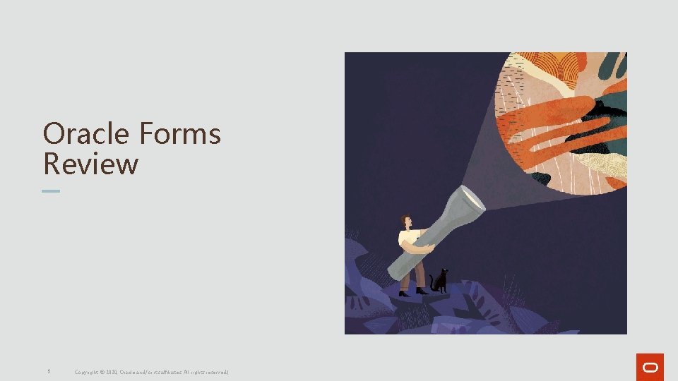Oracle Forms Review 3 Copyright © 2020, Oracle and/or its affiliates. All rights reserved. Oracle Forms Review 3 Copyright © 2020, Oracle and/or its affiliates. All rights reserved.