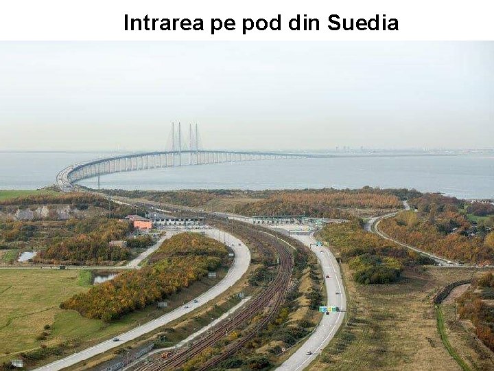 Intrarea pe pod din Suedia 